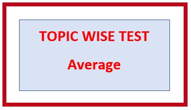 Topic/ Chapter 13: AVERAGES